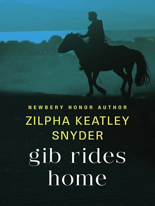 Title details for Gib Rides Home by Zilpha Keatley Snyder - Wait list